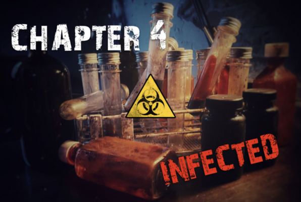 Chapter 4: Infected